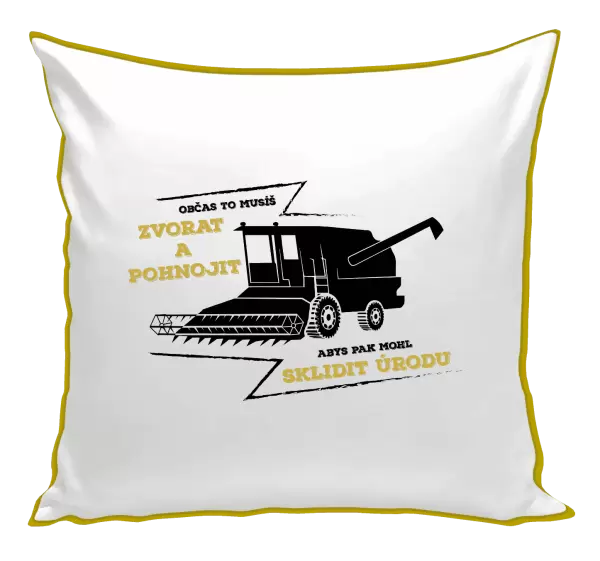 Polštář Občas to musíš zvorat a pohnojit