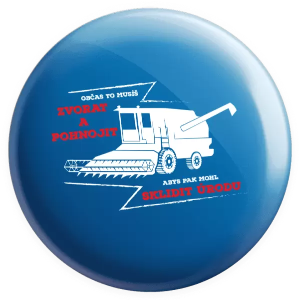 Placka Občas to musíš zvorat a pohnojit