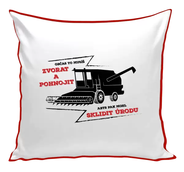Polštář Občas to musíš zvorat a pohnojit