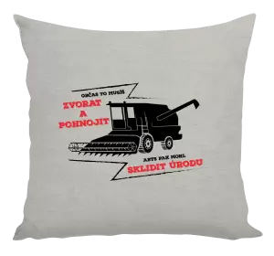 Polštář Občas to musíš zvorat a pohnojit