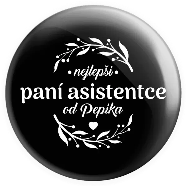 Placka Nejlepší paní asistentce od Jméno