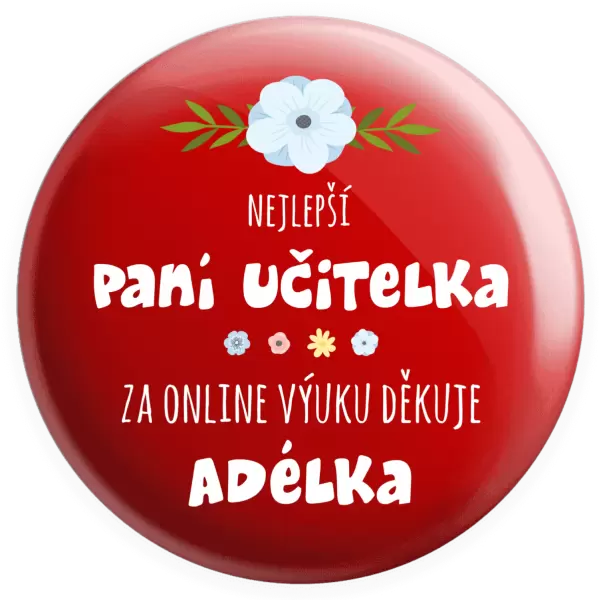 Placka Nejlepší učitelka - online výuka - Jméno