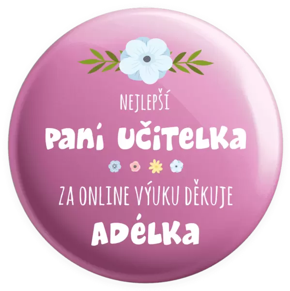 Placka Nejlepší učitelka - online výuka - Jméno