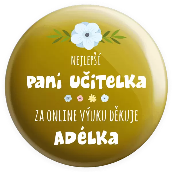 Placka Nejlepší učitelka - online výuka - Jméno