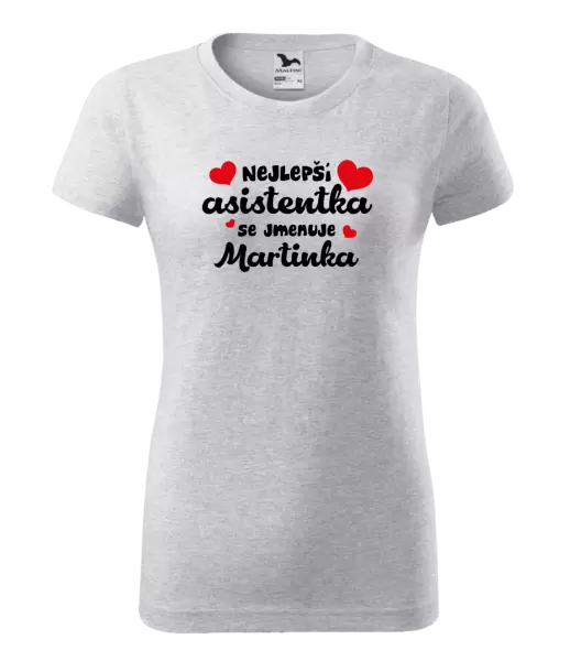 Dámské tričko Nejlepší asistentka se jmenuje - Jméno