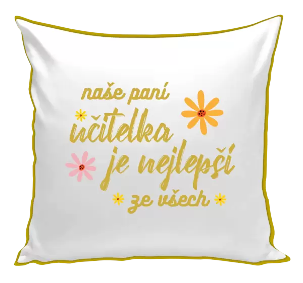 Polštář Naše paní učitelka je nejlepší ze všech