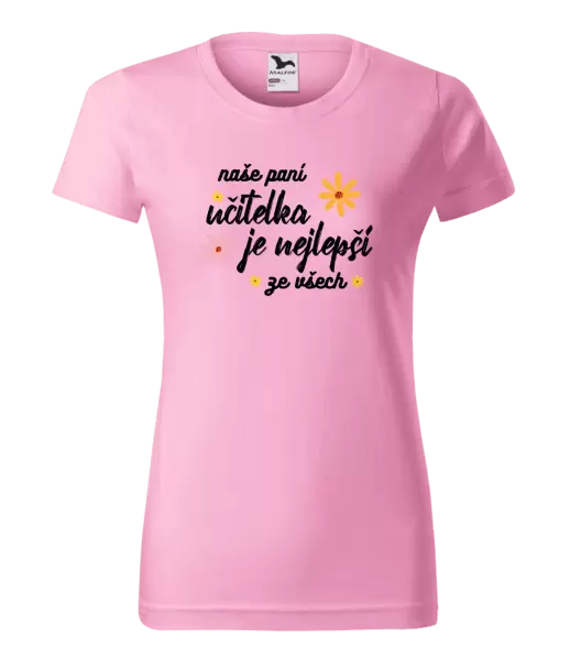 Dámské tričko Naše paní učitelka je nejlepší ze všech
