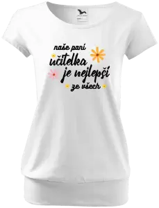 Dámské tričko Naše paní učitelka je nejlepší ze všech