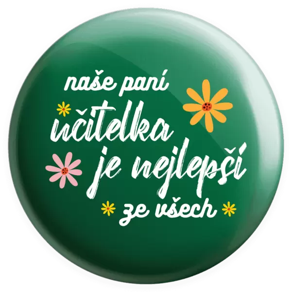 Placka Naše paní učitelka je nejlepší ze všech