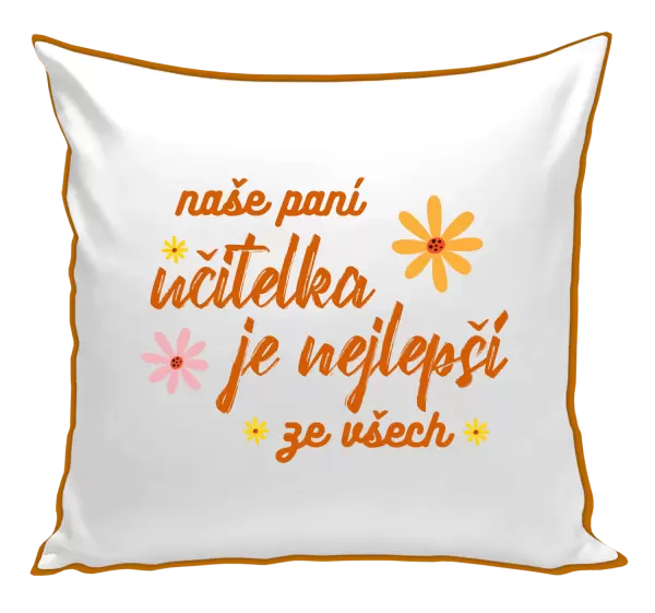 Polštář Naše paní učitelka je nejlepší ze všech