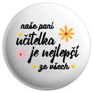 Placka Naše paní učitelka je nejlepší ze všech