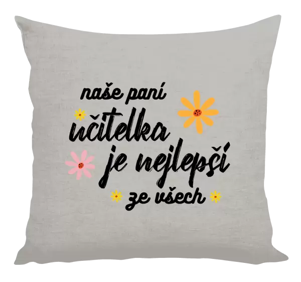 Polštář Naše paní učitelka je nejlepší ze všech