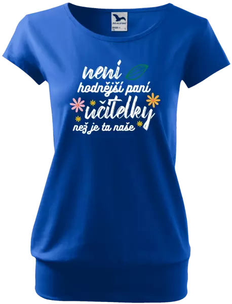 Dámské tričko Není hodnější paní učitelky