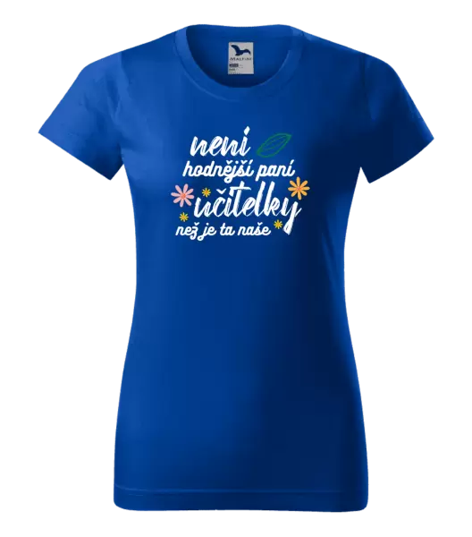 Dámské tričko Není hodnější paní učitelky