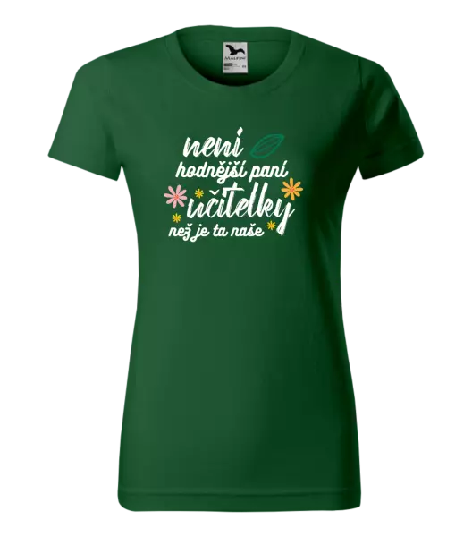 Dámské tričko Není hodnější paní učitelky