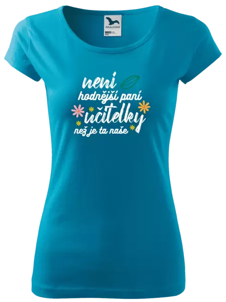 Dámské tričko Není hodnější paní učitelky