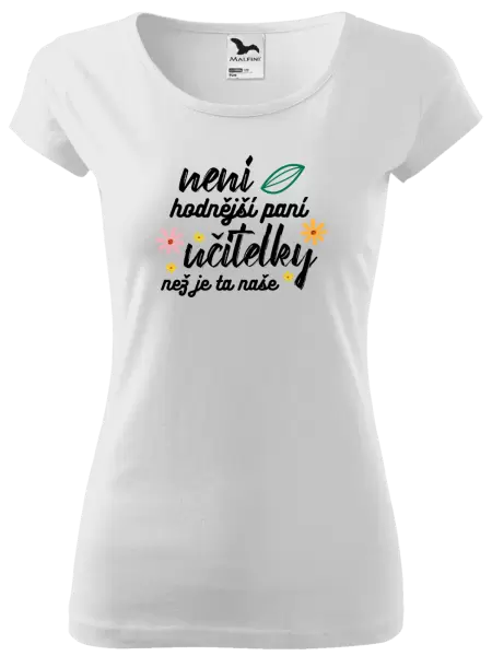 Dámské tričko Není hodnější paní učitelky