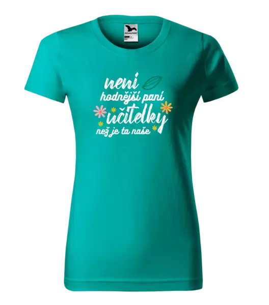 Dámské tričko Není hodnější paní učitelky