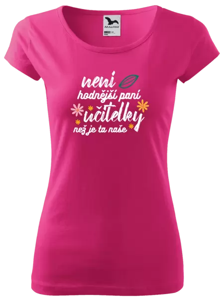 Dámské tričko Není hodnější paní učitelky