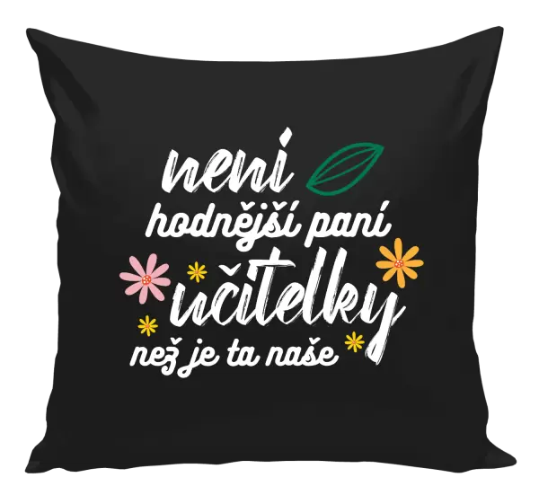 Polštář Není hodnější paní učitelky