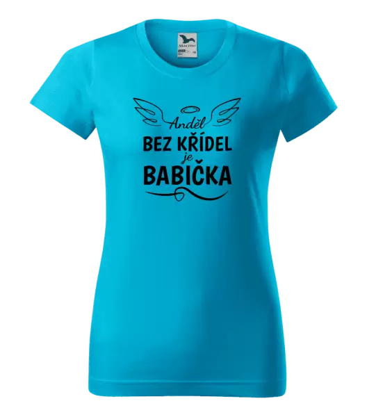 Dámské tričko Anděl bez křídel - babička