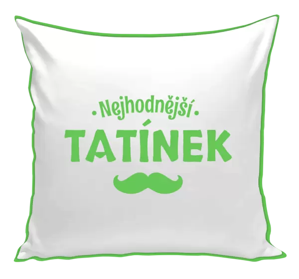 Polštář Nejhodnější tatínek