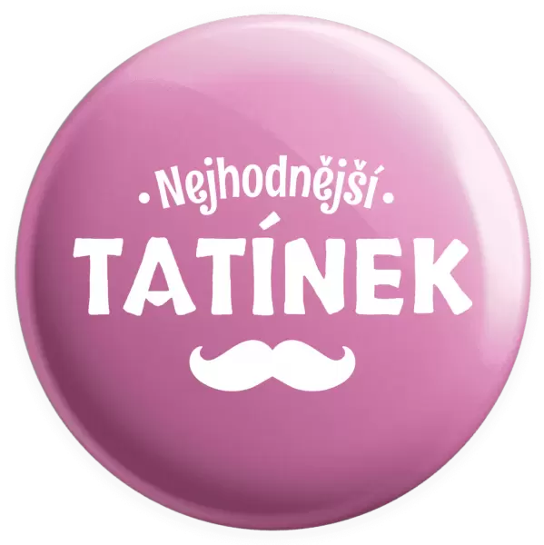 Placka Nejhodnější tatínek