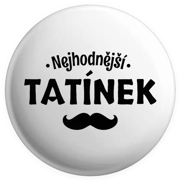 Placka Nejhodnější tatínek