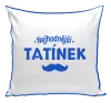 Polštář Nejhodnější tatínek