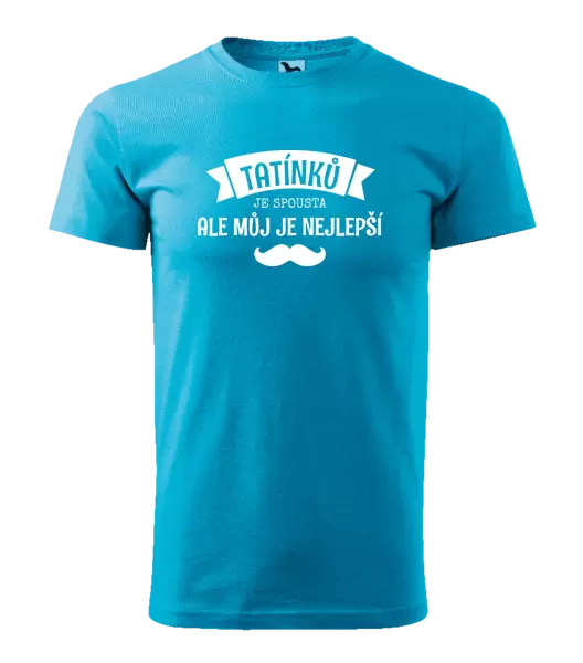 Pánské tričko Tatínků je spousta, ale můj je nejlepší