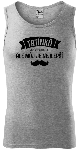 Pánské tílko Tatínků je spousta, ale můj je nejlepší