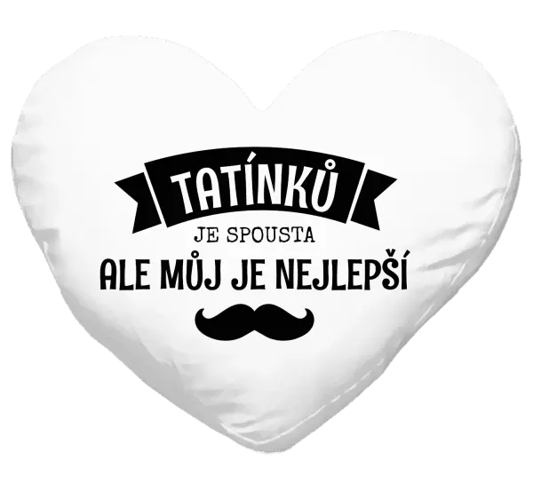 Polštář Tatínků je spousta, ale můj je nejlepší