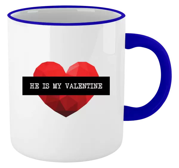 Hrnek He is my Valentine