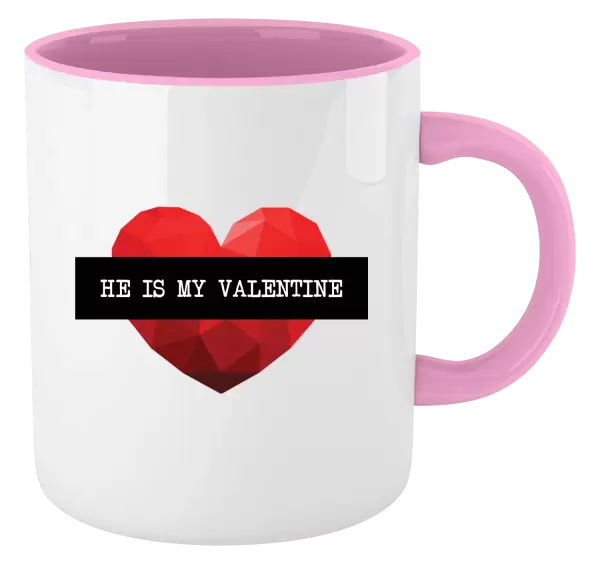 Hrnek He is my Valentine