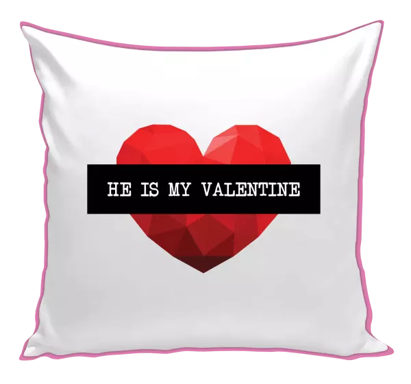 Vankúš He is my Valentine