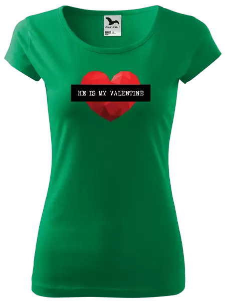 Dámské tričko He is my Valentine