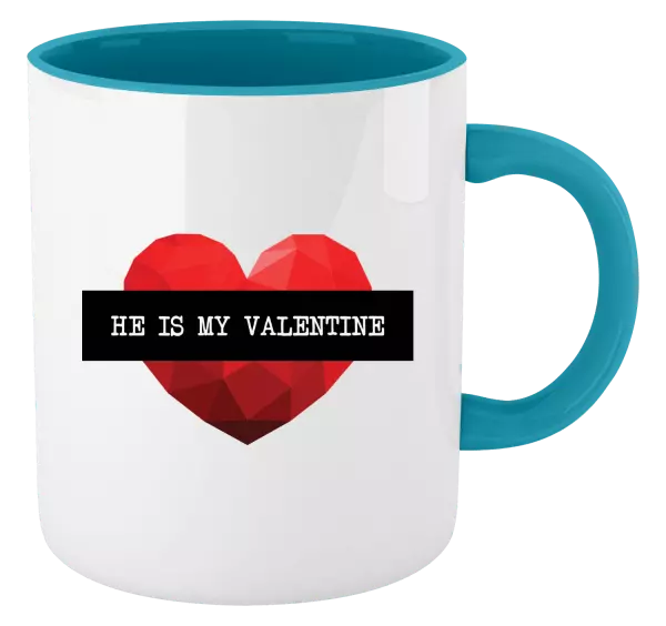 Hrnek He is my Valentine