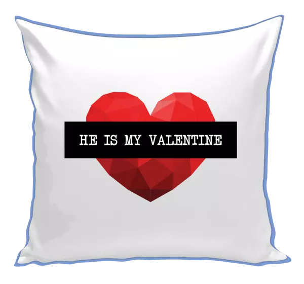 Vankúš He is my Valentine
