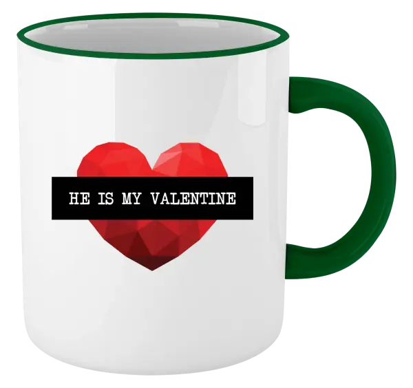 Hrnek He is my Valentine