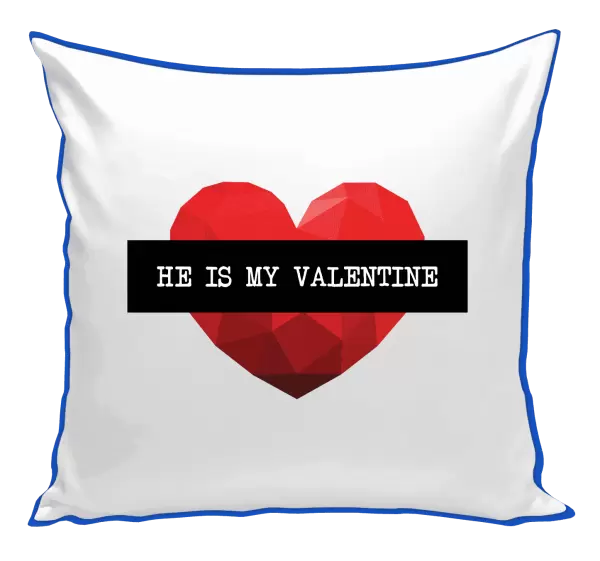 Vankúš He is my Valentine