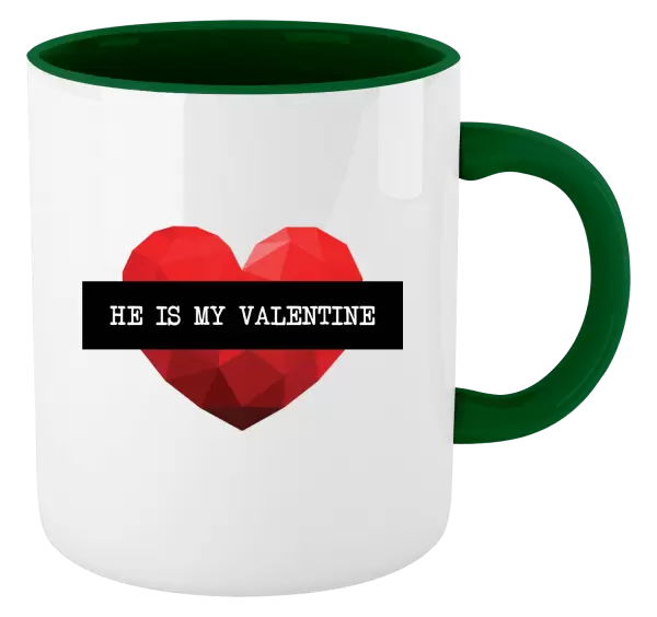 Hrnek He is my Valentine