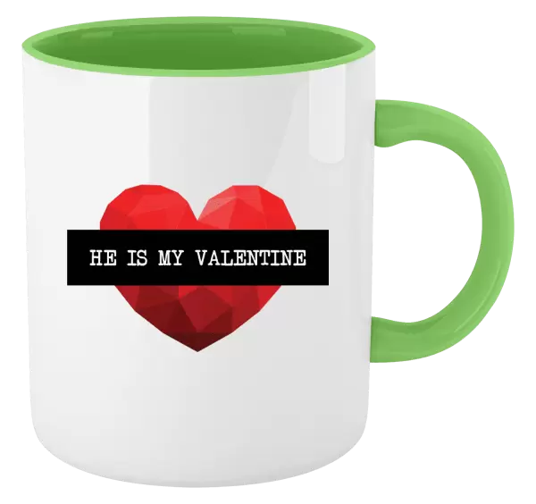 Hrnek He is my Valentine