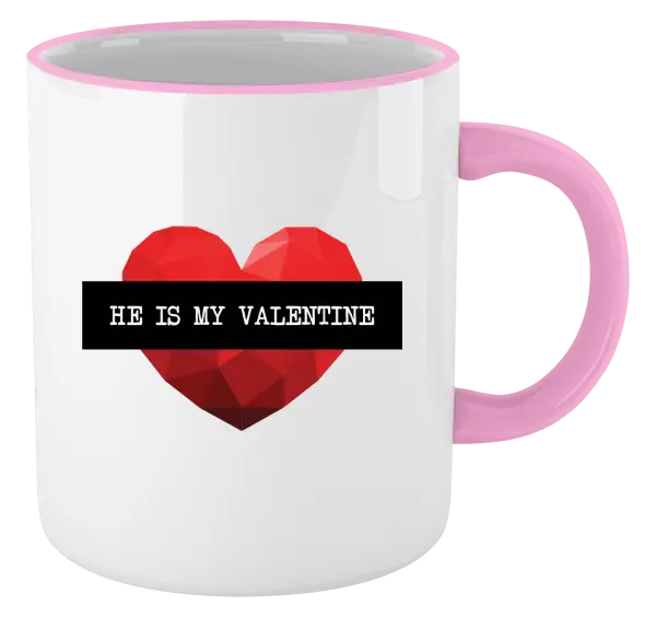 Hrnek He is my Valentine