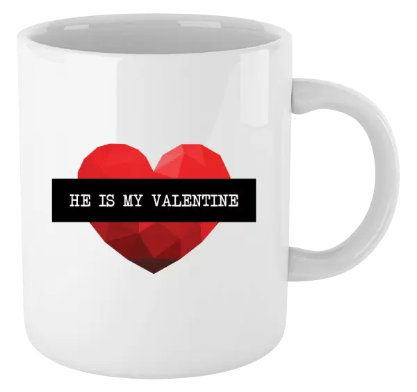 Hrnek He is my Valentine