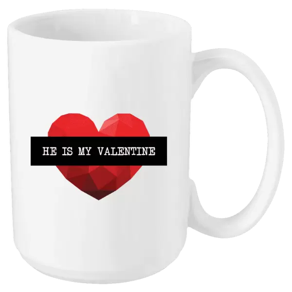 Hrnek He is my Valentine