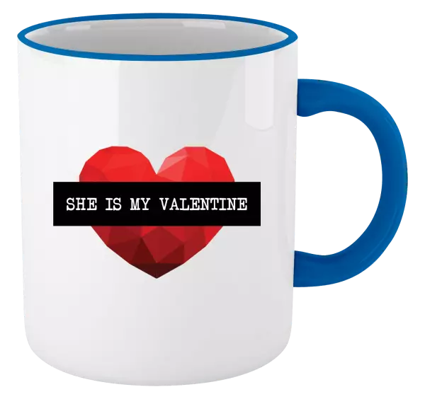 Hrnek She is my Valentine