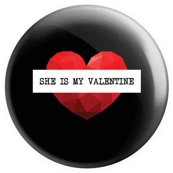 Placka She is my Valentine