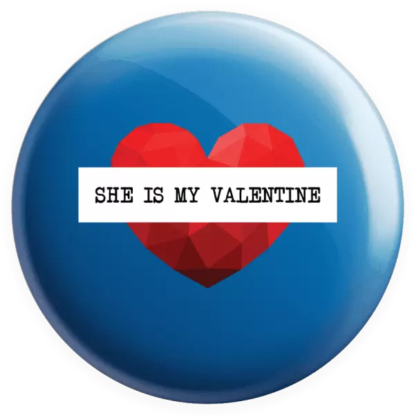 Placka She is my Valentine