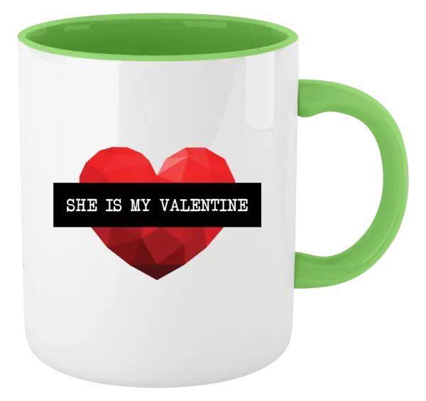 Hrnek She is my Valentine