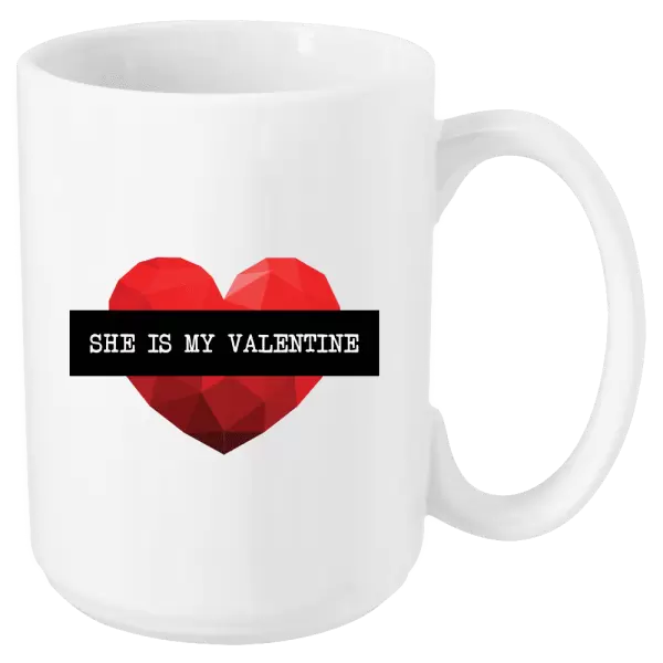 Hrnek She is my Valentine